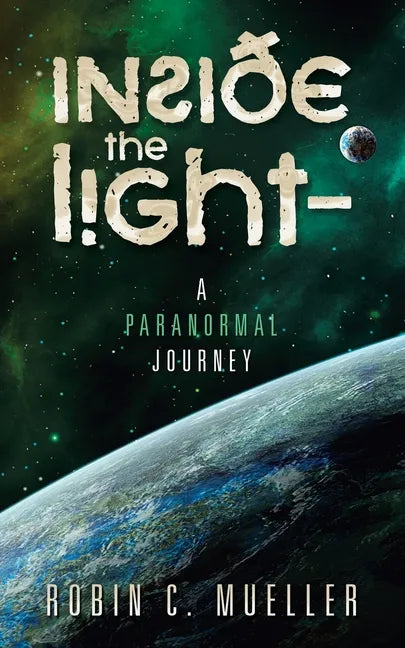 Inside the Light - a Paranormal Journey - Paperback