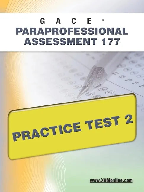 Gace Paraprofessional Assessment 177 Practice Test 2 - Paperback