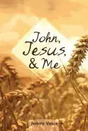 John, Jesus, and Me - Paperback