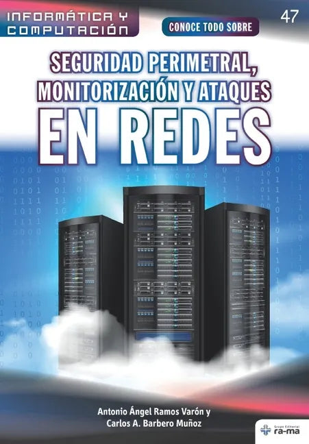 Conoce todo sobre Seguridad perimetral, monitorización y ataques en redes - Paperback