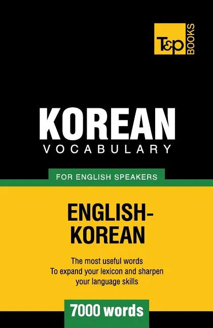 Korean vocabulary for English speakers - 7000 words - Paperback