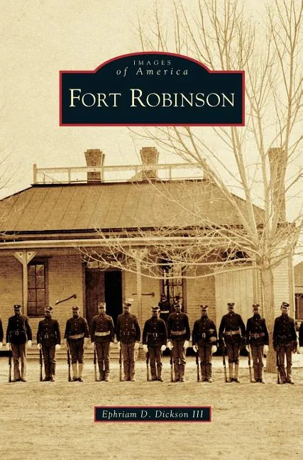 Fort Robinson - Hardcover