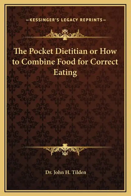 The Pocket Dietitian or How to Combine Food for Correct Eating - Hardcover