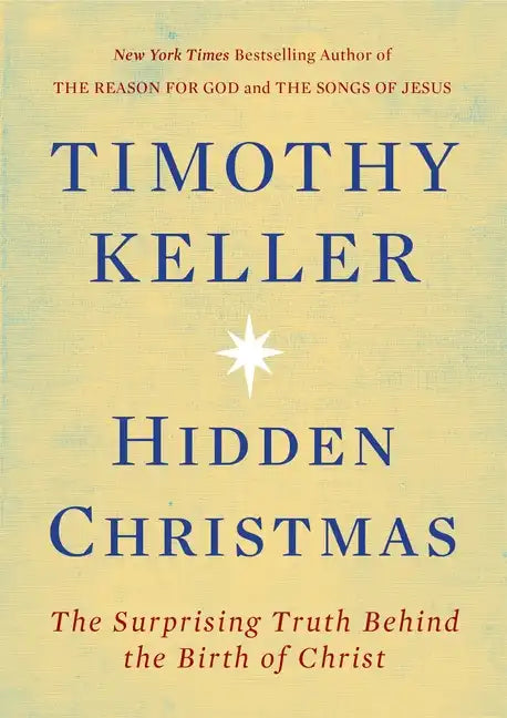 Hidden Christmas: The Surprising Truth Behind the Birth of Christ - Hardcover
