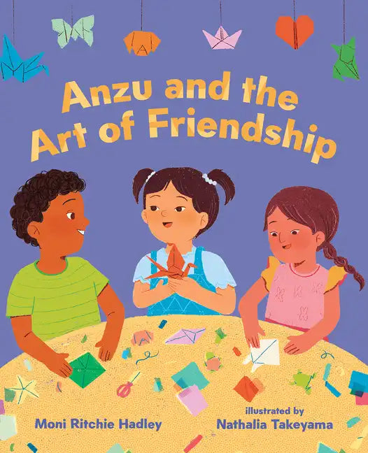 Anzu and the Art of Friendship - Hardcover