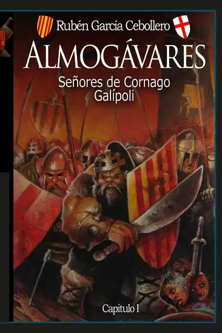 Almogávares 1: Señores de Cornago. Galípoli - Paperback