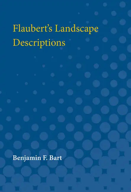 Flaubert's Landscape Descriptions - Paperback