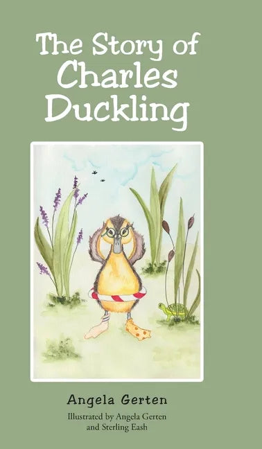 The Story of Charles Duckling - Hardcover