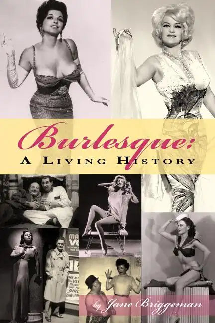 Burlesque: A Living History - Paperback