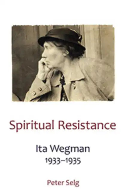 Spiritual Resistance: Ita Wegman, 1933-1935 - Paperback