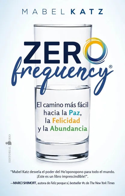 Zero Frequency. El Camino Mas Facil Hacia La Paz, La Felicidad Y La Abundancia - Paperback