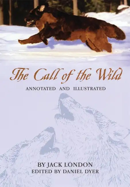 The Call of the Wild: Annotated and Illustrated - Paperback