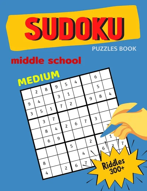 Medium Sudoku Puzzles Book Middle School Riddles 300+: Huge 9x9 sudoku book for Teens, smart gifts for Boy & Girl, fun and brain exercises - Paperback