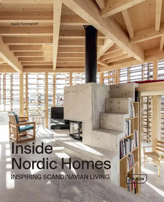 Inside Nordic Homes: Inspiring Scandinavian Living - Hardcover
