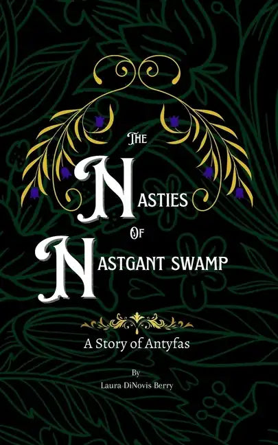 The Nasties of Nastgant Swamp - Paperback