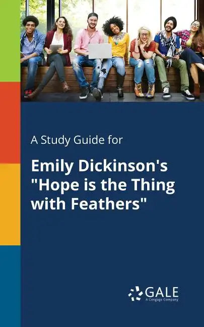 A Study Guide for Emily Dickinson's "Hope is the Thing With Feathers" - Paperback