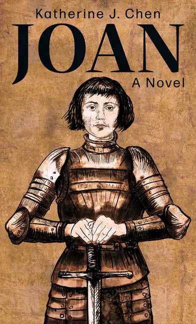 Joan: A Novel of Joan of Arc - Library Binding
