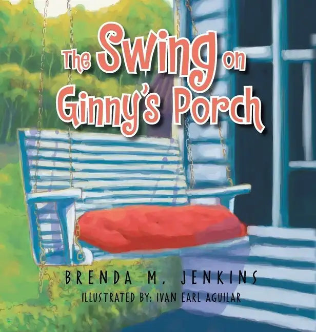 The Swing on Ginny's Porch - Hardcover