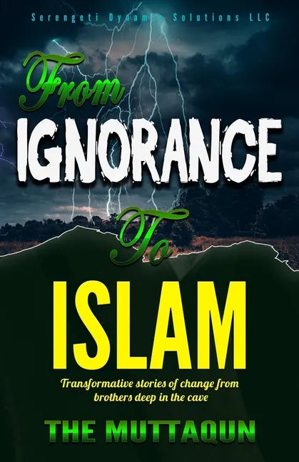 From Ignorance to Islam: Transformative Stories Of Change From Brothers DEEP IN THE CAVE - Paperback