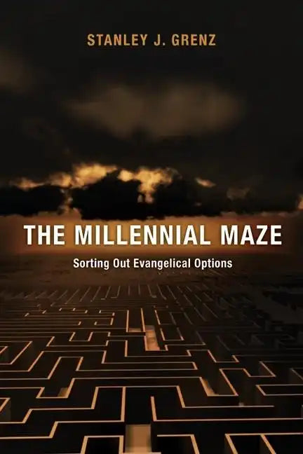 The Millennial Maze: Sorting Out Evangelical Options - Paperback