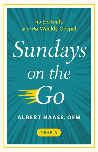 Sundays on the Go: 90 Seconds with the Weekly Gospel, Year a - Paperback