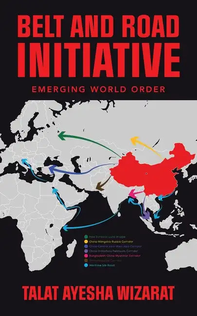 Belt and Road Initiative: Emerging World Order - Paperback