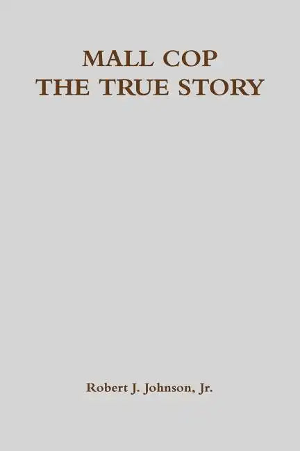 Mall Cop - The True Story - Paperback