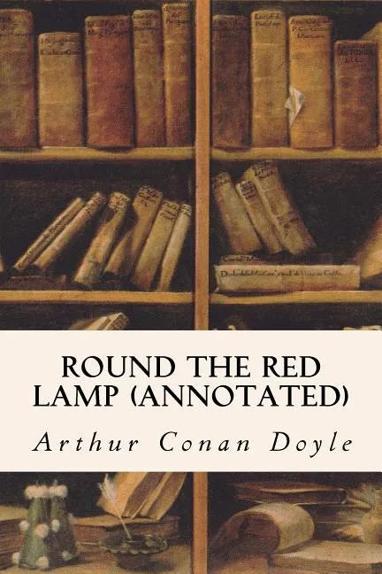 Round The Red Lamp (annotated) - Paperback
