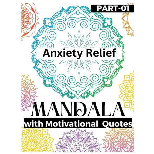 Anxiety Relief Mandala: The best gift in your anxiety relief items Mandala Coloring Book as a Food to Hidden self and Shadow for pushing away - Paperback