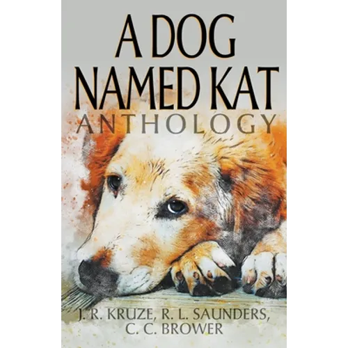 A Dog Named Kat Anthology - Paperback