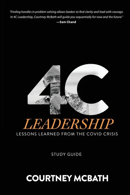 4C Leadership - Study Guide: Lessons Learned from the COVID Crisis - Paperback