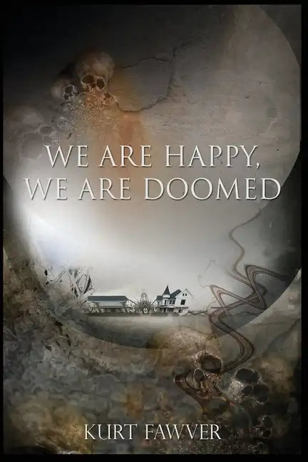 We are Happy, We are Doomed - Paperback