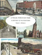 A Walk Through Time: A History of Watertown - Paperback