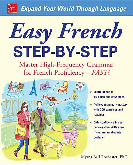 Easy French Step-By-Step: Master High-Frequency Grammar for French Proficiency--Fast! - Paperback
