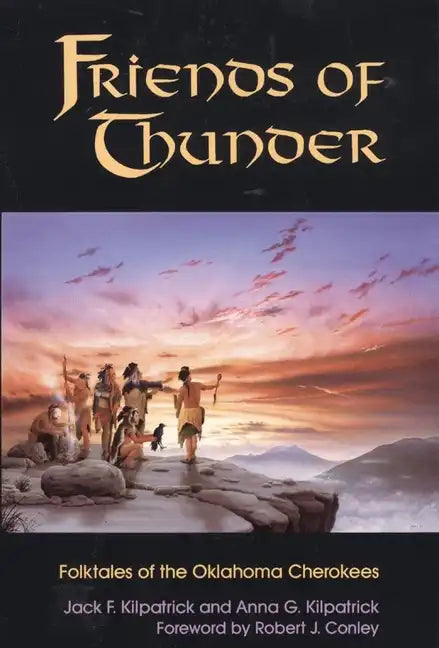 Friends of Thunder: Folktales of the Oklahoma Cherokees - Paperback