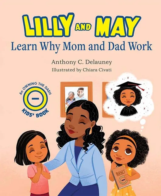 Lilly and May Learn Why Mom and Dad Work - Hardcover
