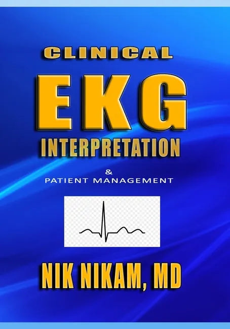 Clinical EKG Interpretation: Patient Management - Paperback