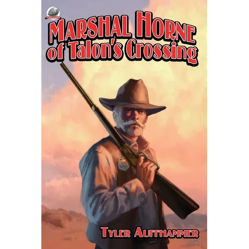 Marshal Horne of Talon's Crossing - Paperback