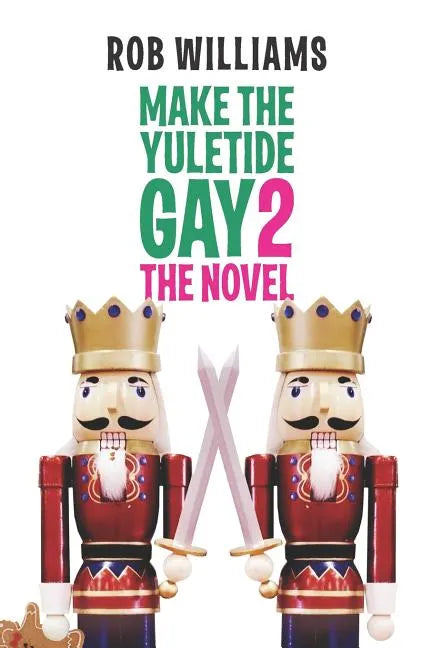 Make The Yuletide Gay 2: The Novel - Paperback