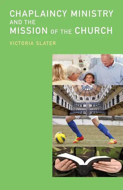 Chaplaincy Ministry and the Mission of the Church - Paperback