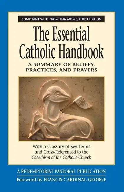 The Essential Catholic Handbook: A Summary of Beliefs, Practices, and Prayers Revised and Updated - Paperback