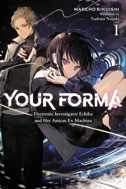 Your Forma, Vol. 1: Electronic Investigator Echika and Her Amicus Ex Machina Volume 1 - Paperback