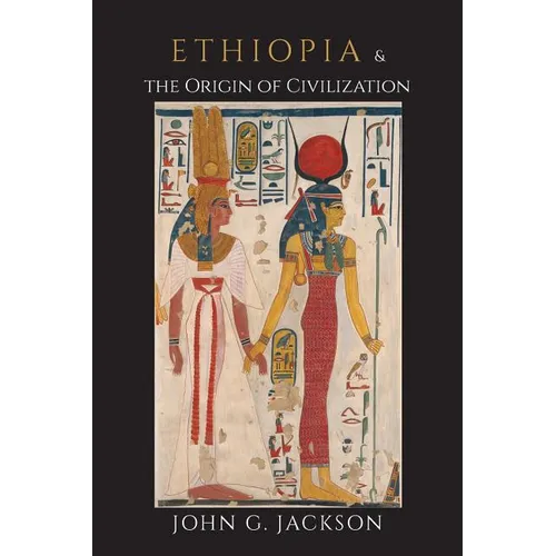 Ethiopia and the Origin of Civilization - Paperback