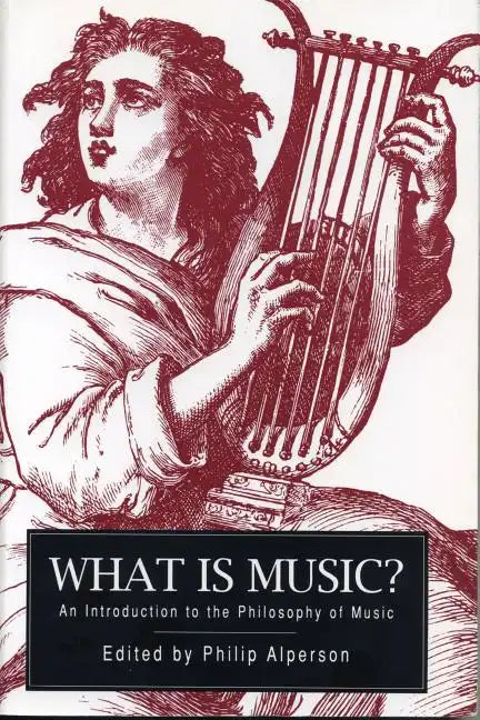 What is Music?: An Introduction to the Philosophy of Music - Paperback