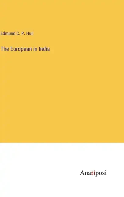 The European in India - Hardcover