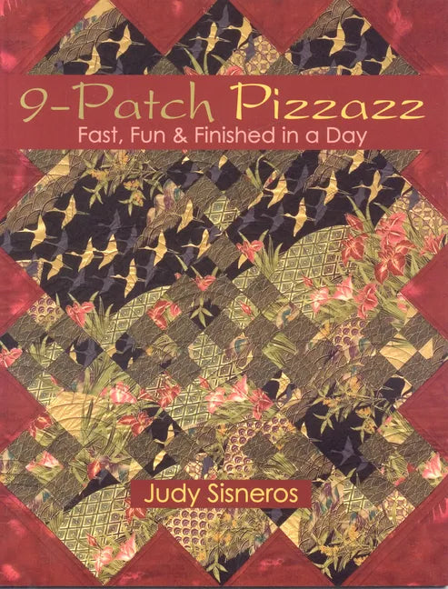 9-Patch Pizzazz- Print-On-Demand Edition: Fast, Fun, & Finished in a Day - Paperback