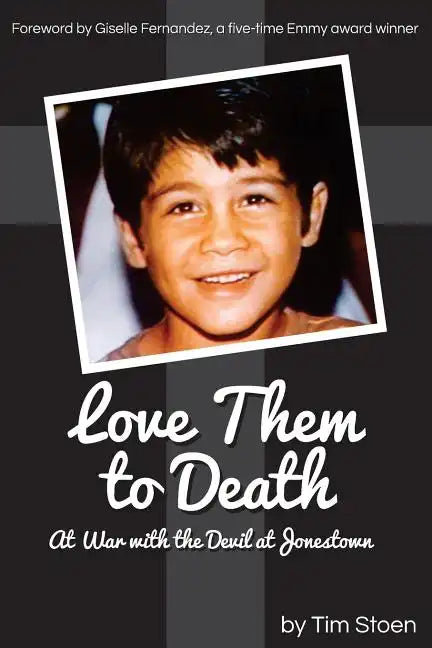 Love Them to Death: At War with the Devil at Jonestown - Paperback