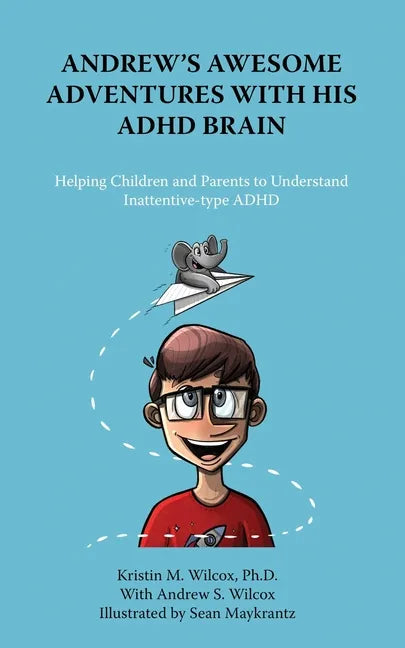Andrew's Awesome Adventures with His ADHD Brain - Paperback