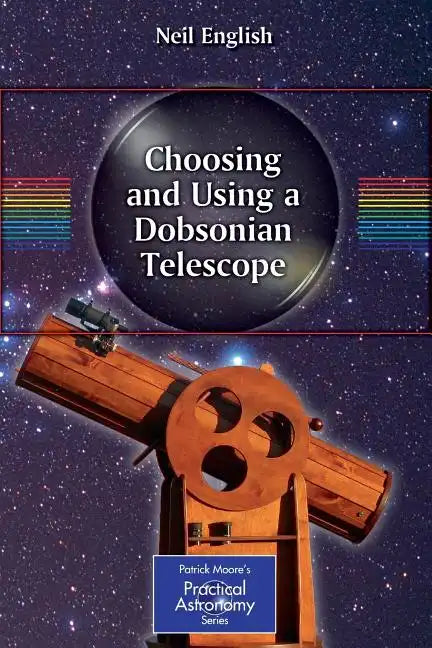 Choosing and Using a Dobsonian Telescope - Paperback