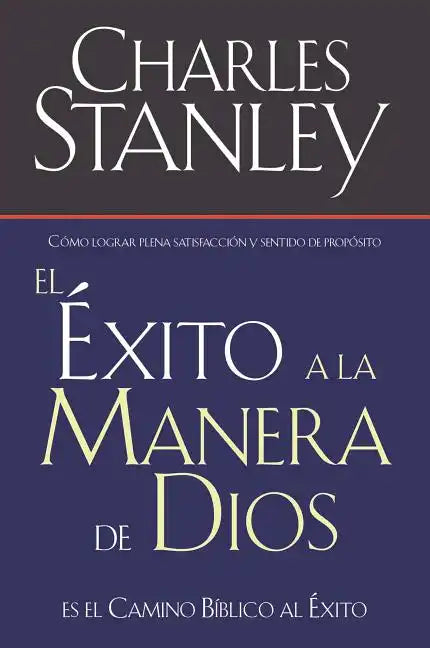 El Exito a la Manera de Dios = Success God's Way = Success God's Way - Paperback